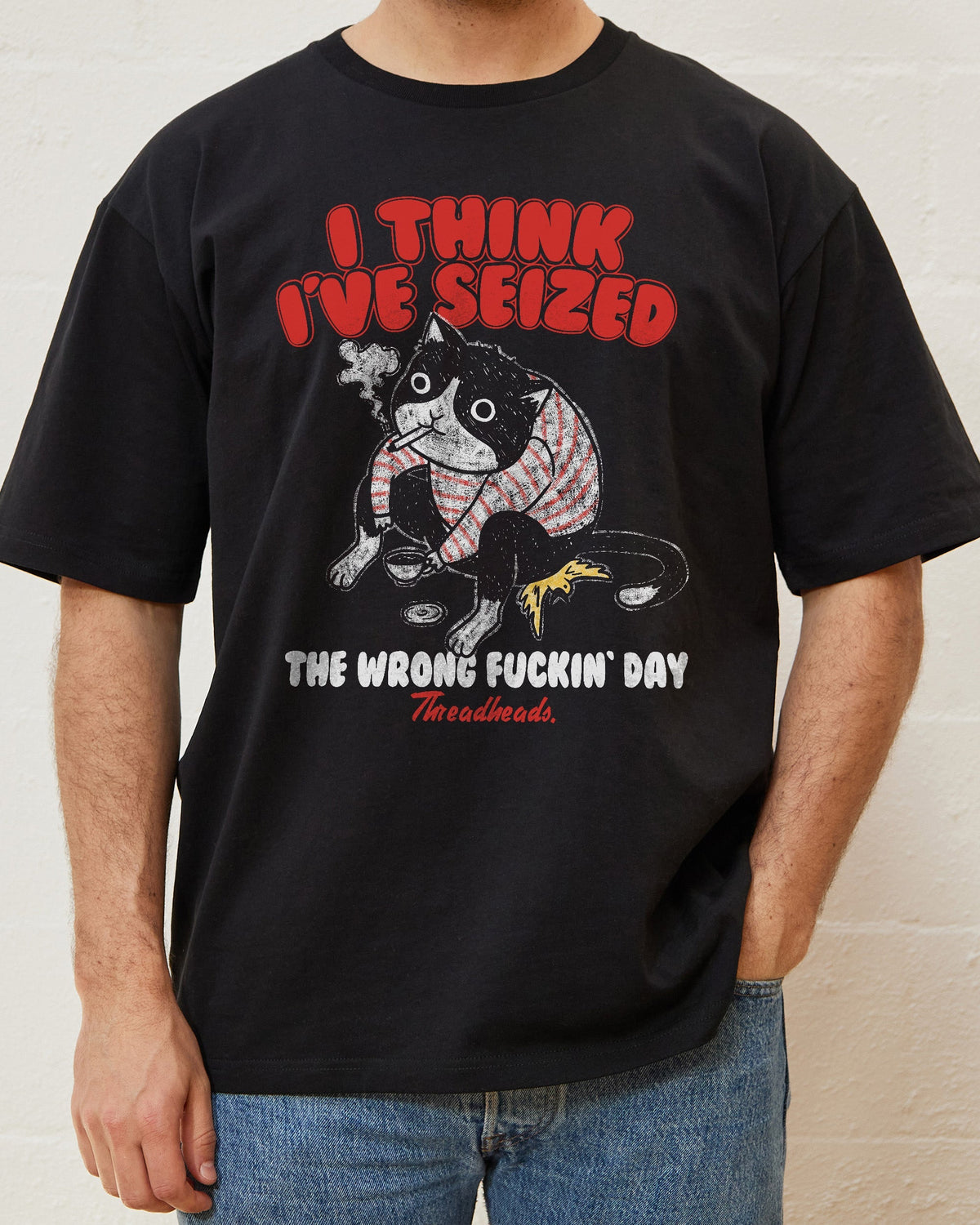 I Think I've Seized The Wrong Day T-Shirt product image 6