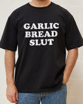 Garlic Bread Slut T-Shirt product image 1