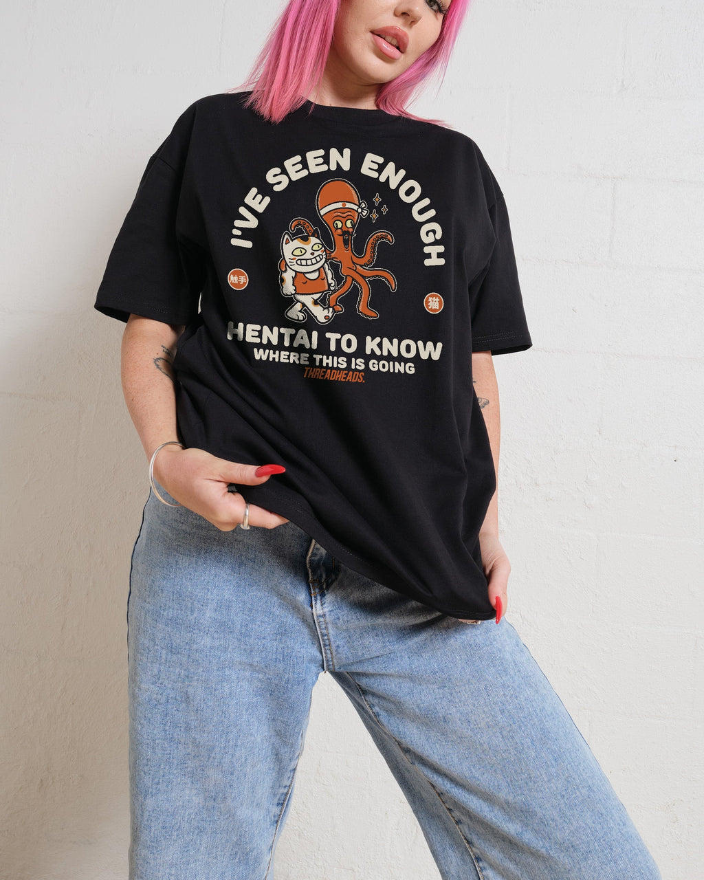 I've Seen Enough Hentai T-Shirt product image 1