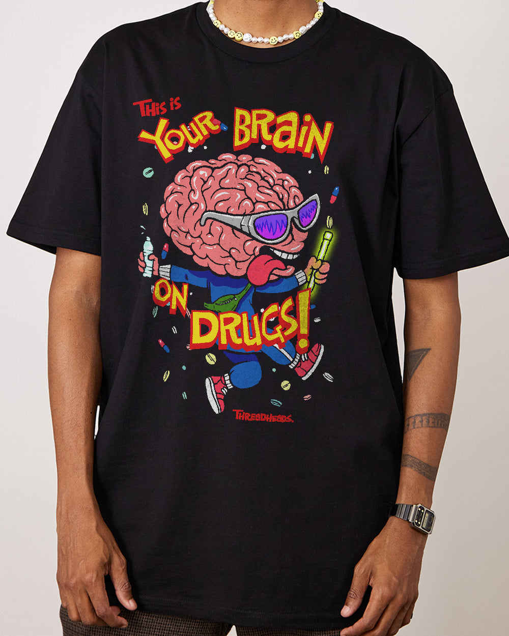 Your Brain On Drugs T-Shirt product image 1