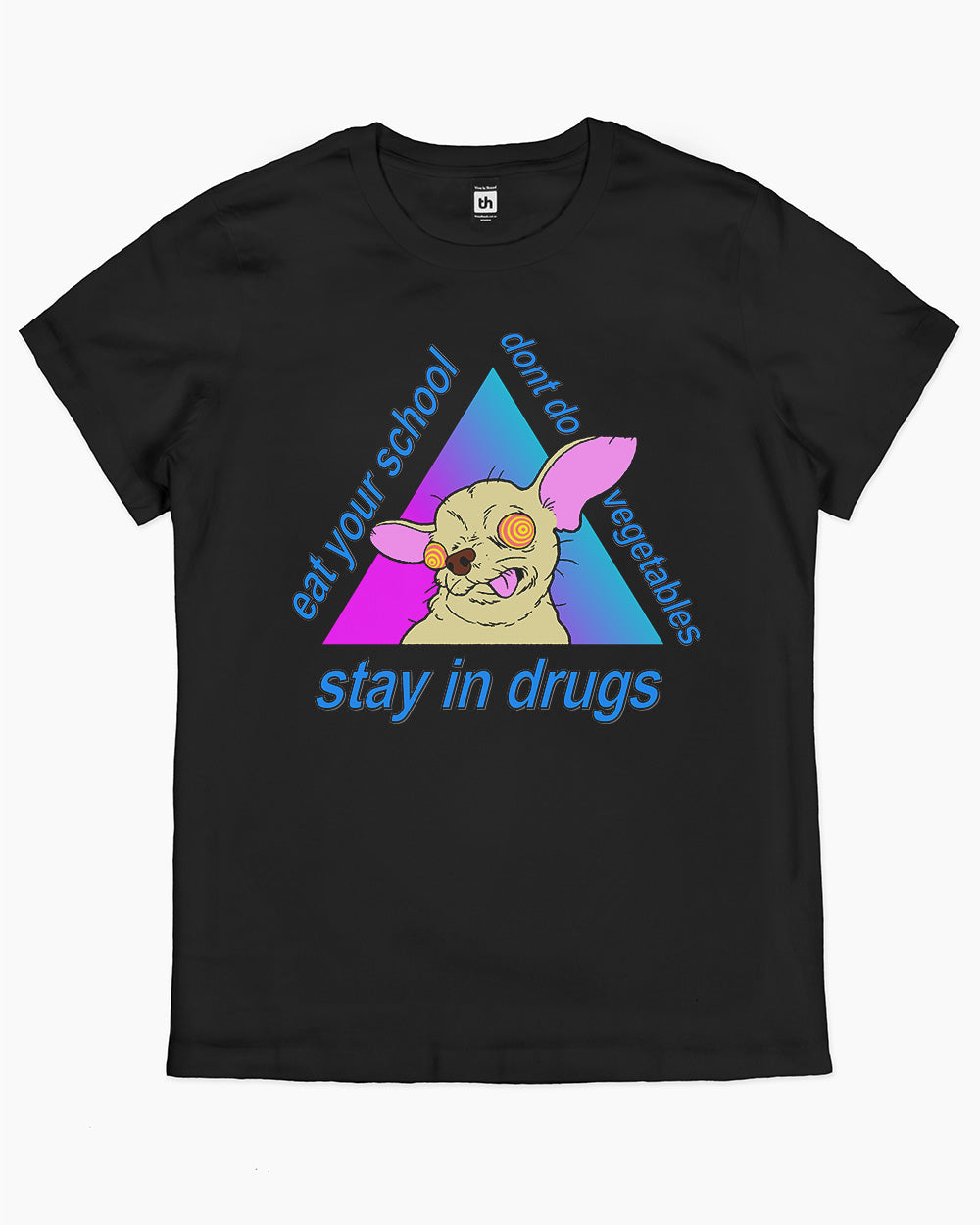 Stay in Drugs, Eat Your School, Don't Do Vegetables T-Shirt product image 5
