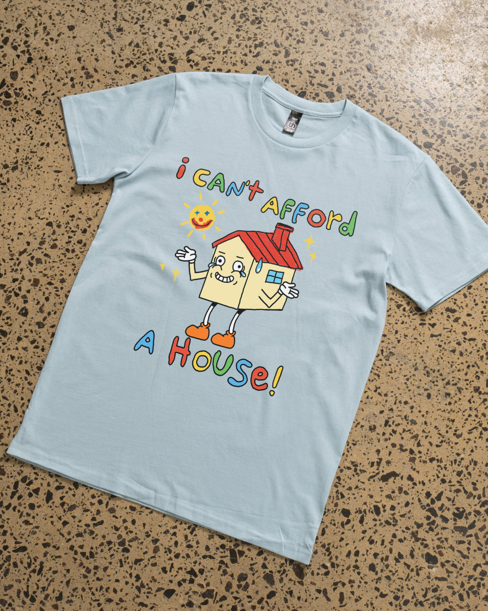 I Can't Afford a House T-Shirt product image 3