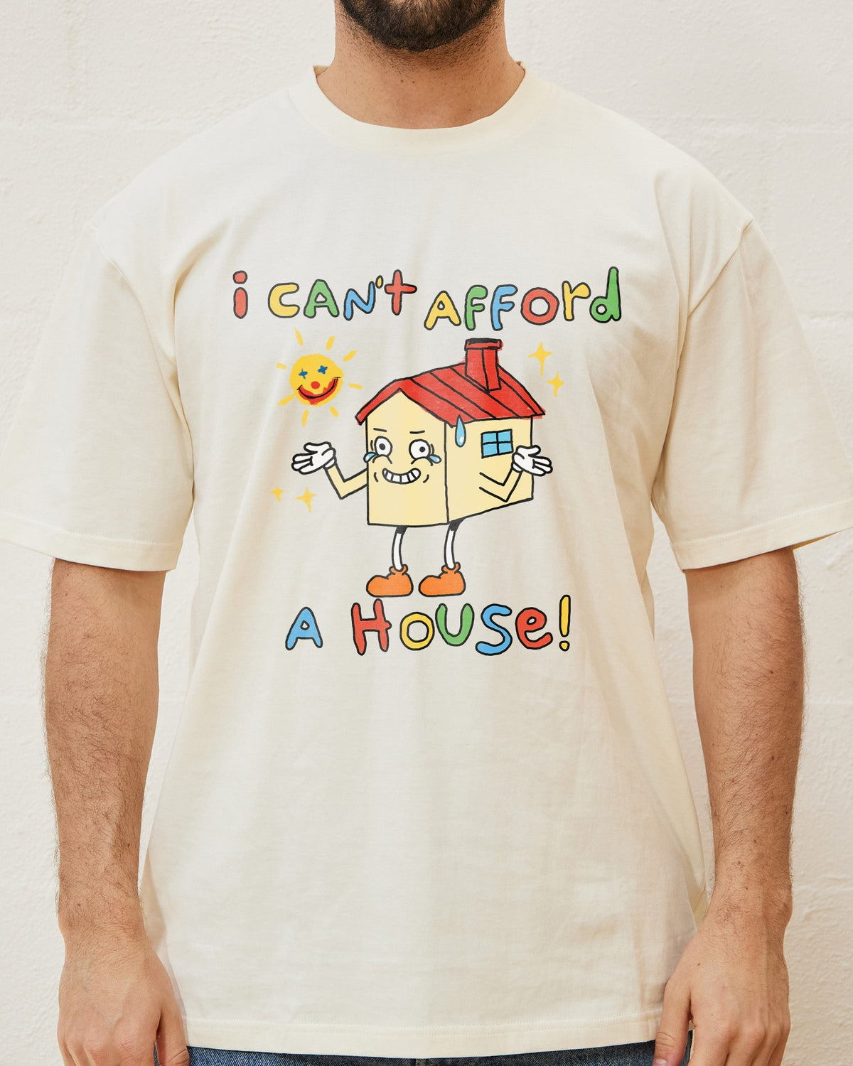 I Can't Afford a House T-Shirt product image 5
