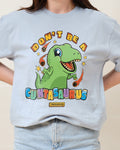 Don't Be A Cuntasaurus T-Shirt product image 1