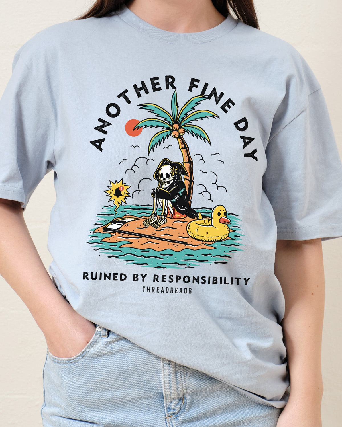 Another Fine Day Ruined by Responsibility T-Shirt product image 5