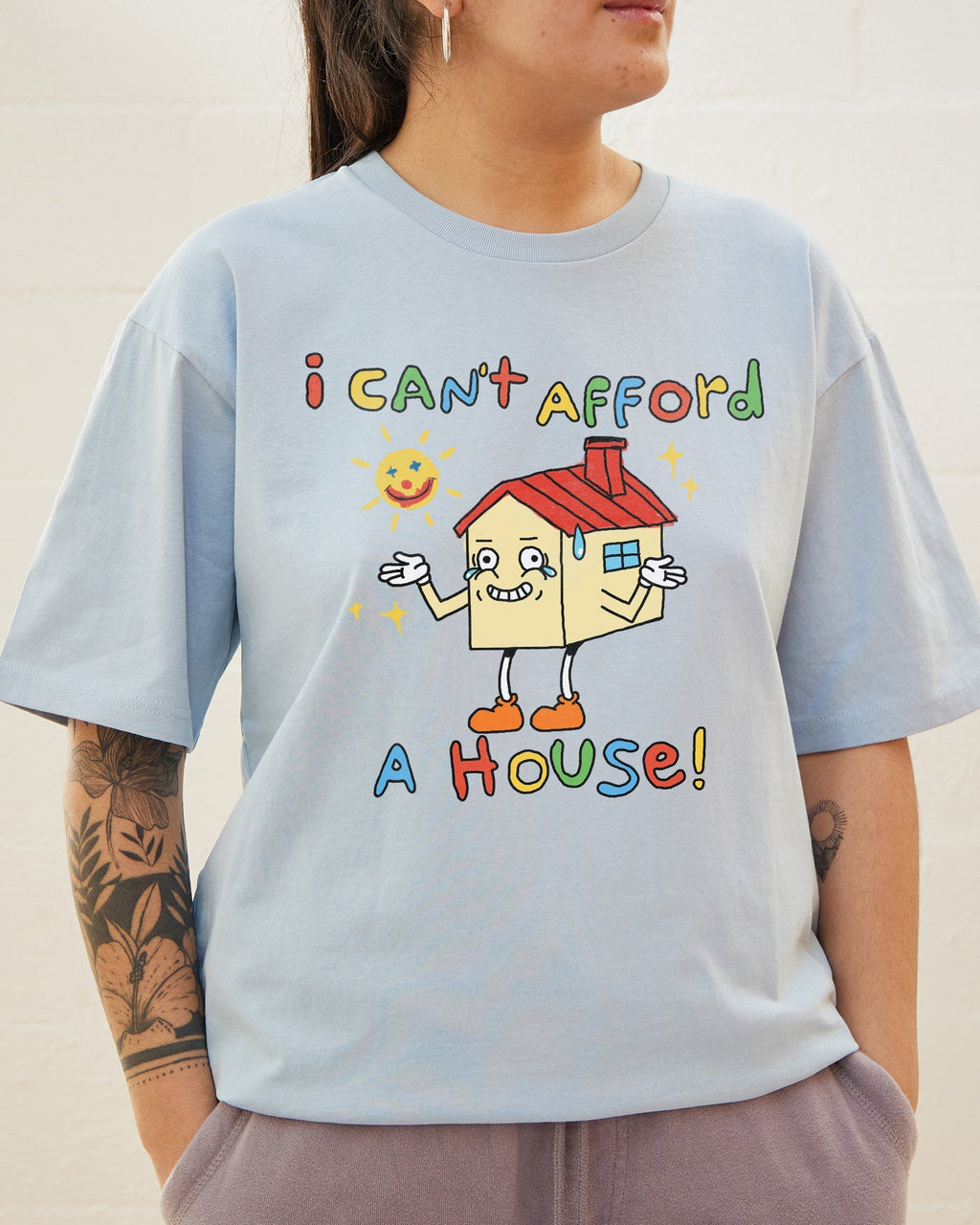 I Can't Afford a House T-Shirt product image 4