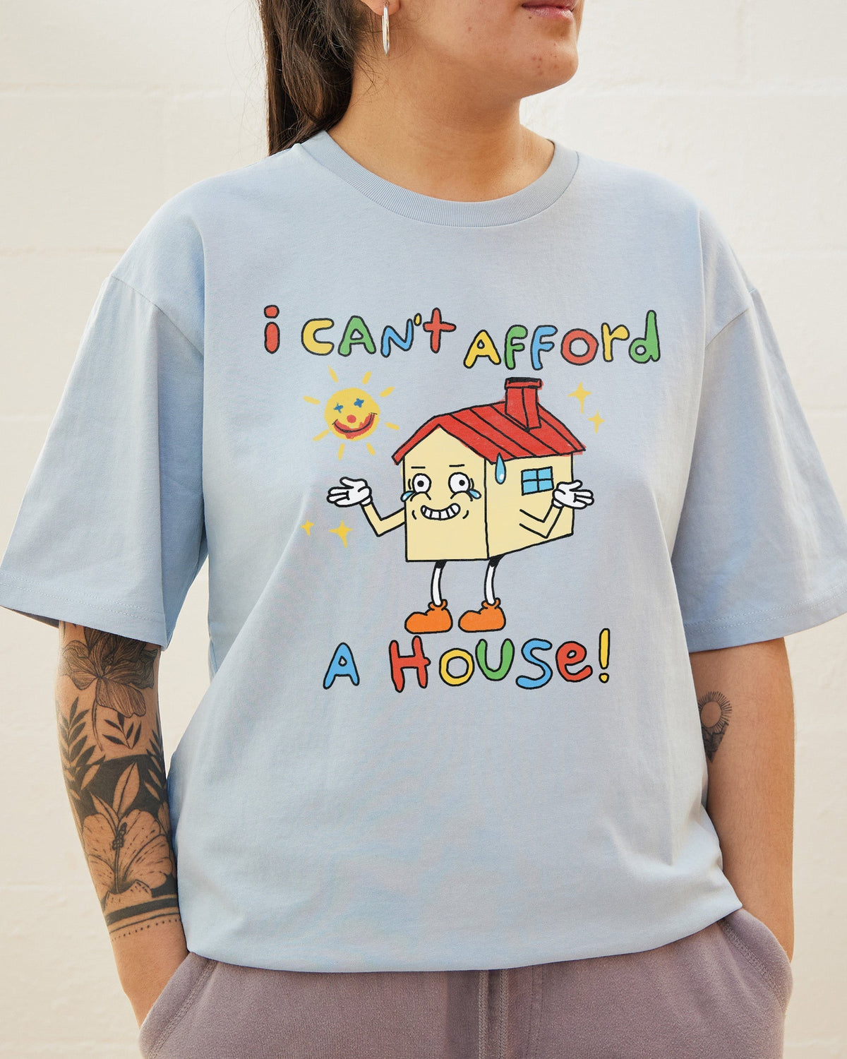 I Can't Afford a House T-Shirt product image 4