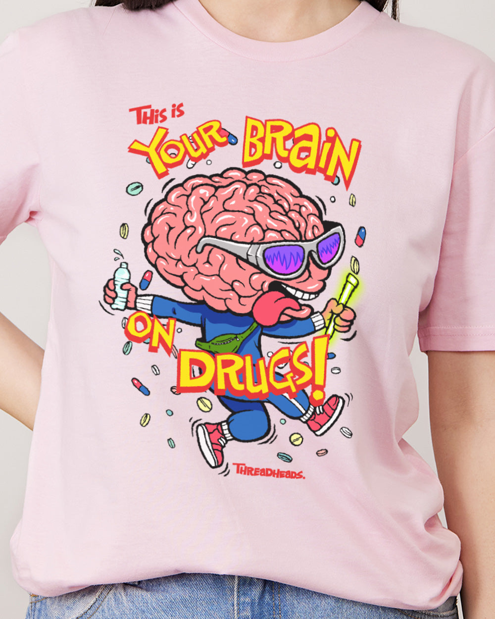 Your Brain On Drugs T-Shirt product image 3
