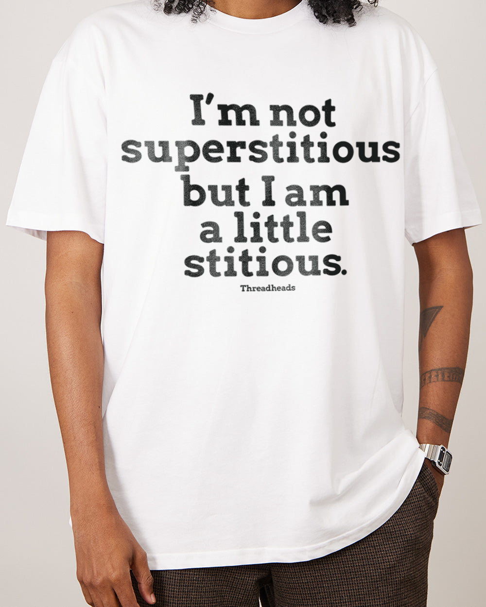 I'm Not Superstitious... T-Shirt product image 1