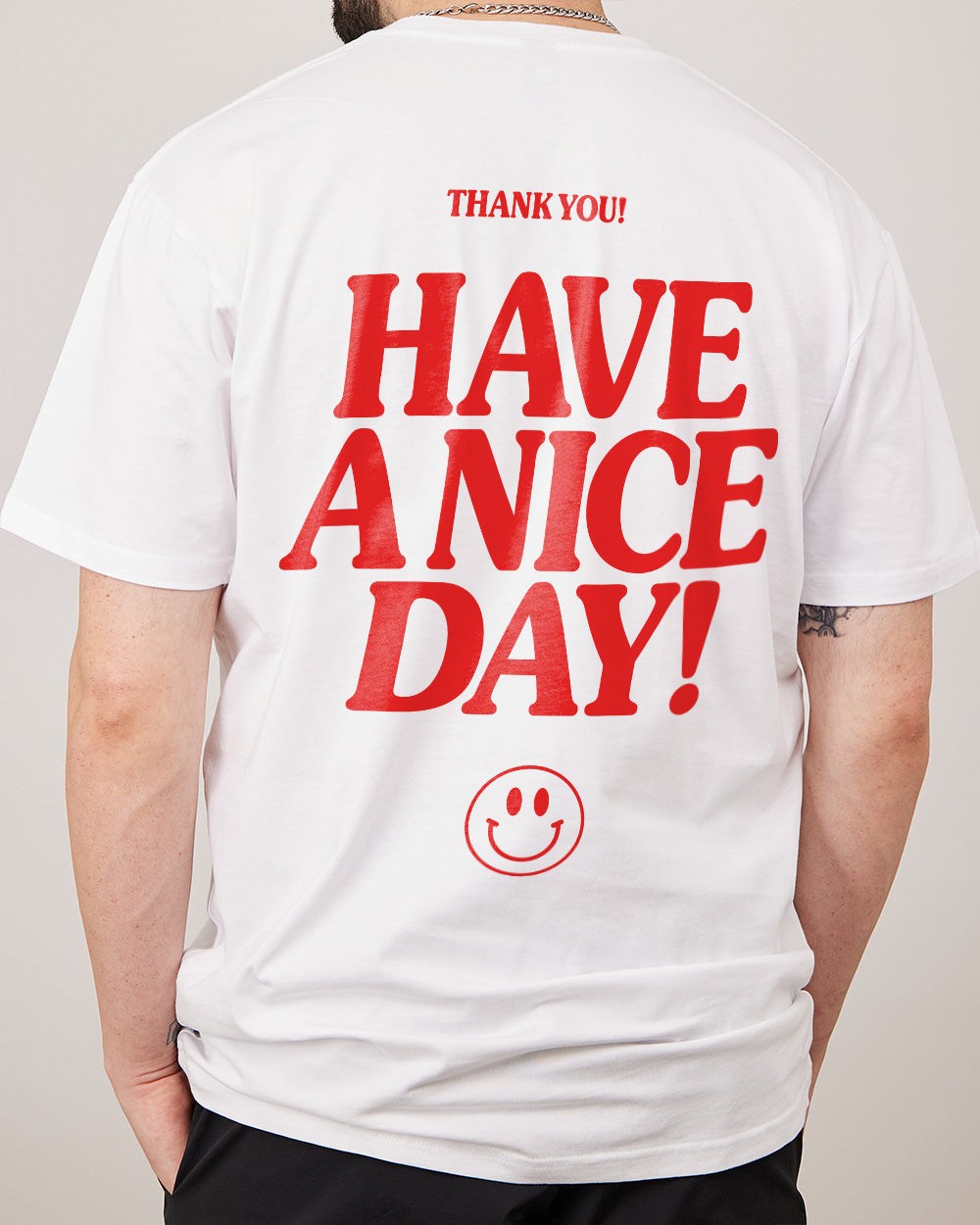 Have A Nice Day! T-Shirt product image 7
