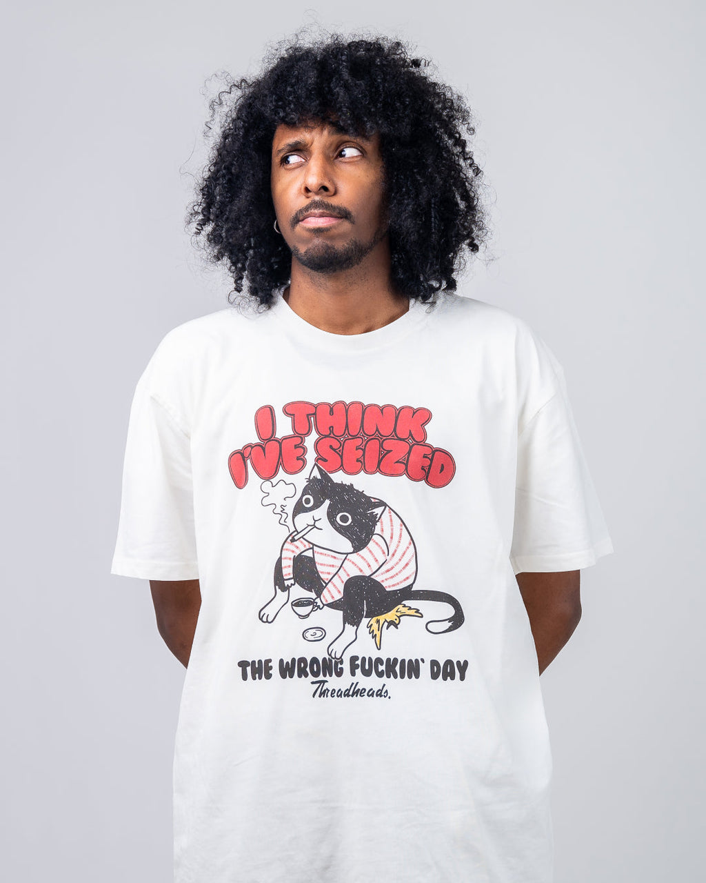 I Think I've Seized The Wrong Day T-Shirt product image 5